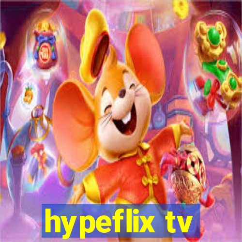 hypeflix tv